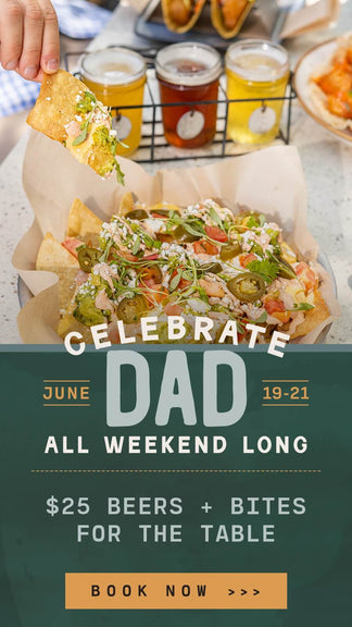 Father's Day $25 Beers + Bites